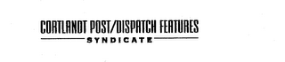 CORTLANDT POST/DISPATCH FEATURES SYNDICATE logo