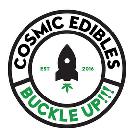 COSMIC EDIBLES BUCKLE UP!!! EST 2016 logo