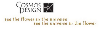 COSMOS DESIGN SEE THE FLOWER IN THE UNIVERSE SEE THE UNIVERSE IN THE FLOWER logo