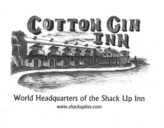 COTTON GIN INN WORLD HEADQUARTERS OF THE SHACK UP INN WWW.SHACKUPINN.COM logo