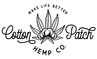 COTTON PATCH HEMP CO. MAKE LIFE BETTER logo