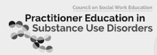 COUNCIL ON SOCIAL WORK EDUCATION PRACTITIONER EDUCATION IN SUBSTANCE USE DISORDERS logo