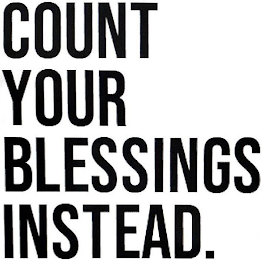 COUNT YOUR BLESSINGS INSTEAD. logo