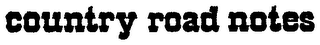 COUNTRY ROAD NOTES logo