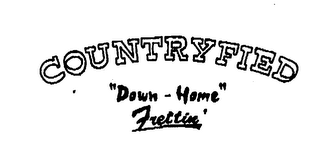 COUNTRYFIED "DOWN-HOME" FRETTIN' logo