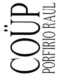 COUP PORFIRIO RAUL logo