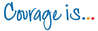COURAGE IS . . . logo