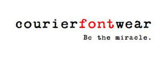 COURIERFONTWEAR BE THE MIRACLE. logo