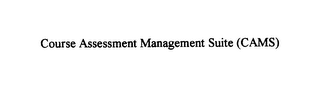 COURSE ASSESSMENT MANAGEMENT SUITE (CAMS) logo