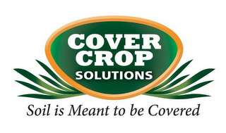 COVER CROP SOLUTIONS SOIL IS MEANT TO BE COVERED logo