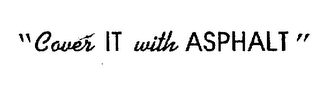 COVER IT WITH ASPHALT logo