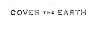 COVER THE EARTH