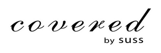 COVERED BY SUSS logo