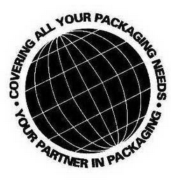 COVERING ALL YOUR PACKAGING NEEDS · YOUR PARTNER IN PACKAGING · logo