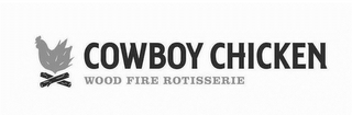 COWBOY CHICKEN WOOD FIRE ROTISSERIE logo