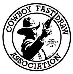 COWBOY FAST DRAW ASSOCIATION ESTAB. DEADWOOD DAKOTA TERRITORY 02 MILLER logo