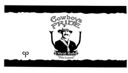 COWBOY'S PRIDE MEAT RUB "THIS IS GOOD" logo