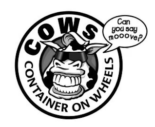 COWS CONTAINER ON WHEELS CAN YOU SAY MOOOVE? logo