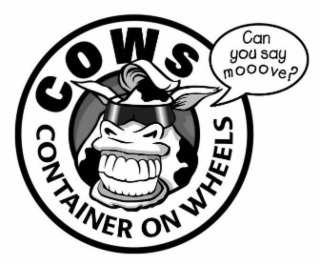 COWS CONTAINER ON WHEELS CAN YOU SAY MOOOVE? logo