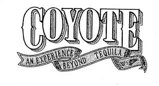 COYOTE AN EXPERIENCE BEYOND TEQUILA logo