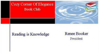 COZY CORNER OF ELEGANCE BOOK CLUB READING IS KNOWLEDGE RENEE BOOKER PRESIDENT logo