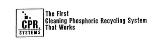 CPR SYSTEMS THE FIRST CLEANING PHOSPHORIC RECYCLING SYSTEM THAT WORKS logo