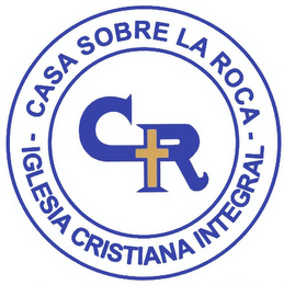 CR CASA SOBRE LA ROCA - IGLESIA CRISTIANA INTEGRAL logo