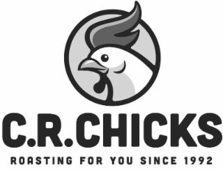 C.R. CHICKS ROASTING FOR YOU SINCE 1992 logo