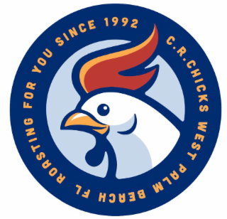 C.R. CHICKS WEST PALM BEACH FL ROASTING FOR YOU SINCE 1992 logo