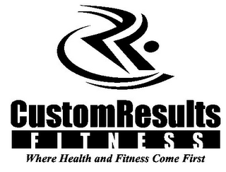 CR CUSTOMRESULTS FITNESS WHERE HEALTH AND FITNESS COME FIRST logo