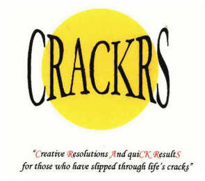 CRACKRS "CREATIVE RESOLUTIONS AND QUICK RESULTS FOR THOSE WHO HAVE SLIPPED THROUGH LIFE'S CRACKS" logo
