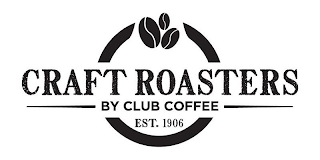 CRAFT ROASTERS BY CLUB COFFEE EST. 1906 logo