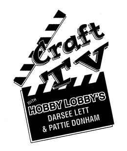 CRAFT TV WITH HOBBY LOBBY'S DARSEE LETT & PATTIE DONHAM logo