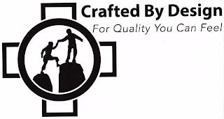 CRAFTED BY DESIGN FOR QUALITY YOU CAN FEEL logo