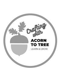 CRAFTING WITH ACORN TO TREE LEARN & GROW logo