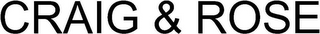 CRAIG & ROSE logo