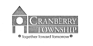 CRANBERRY TOWNSHIP TOGETHER TOWARD TOMORROW logo