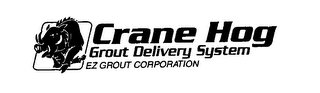 CRANE HOG GROUT DELIVERY SYSTEM EZ GROUT CORPORATION logo