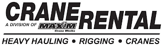 CRANE RENTAL A DIVISION OF MAXIM CRANE WORKS HEAVY HAULING RIGGING CRANES logo