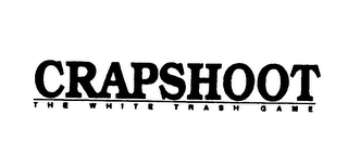 CRAPSHOOT THE WHITE TRASH GAME logo