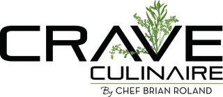 CRAVE CULINAIRE BY CHEF BRIAN ROLAND logo