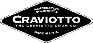 CRAVIOTTO THE CRAVIOTTO DRUM CO. HANDCRAFTED SOLID-SHELL MADE IN U.S.A. logo