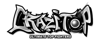 CRAZITOP ULTIMATE TOP FIGHTERS logo