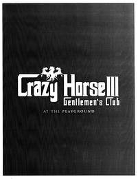 CRAZY HORSE III GENTLEMEN'S CLUB AT THE PLAYGROUND logo