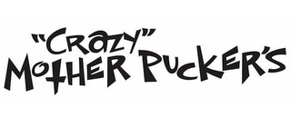 "CRAZY" MOTHER PUCKER'S logo