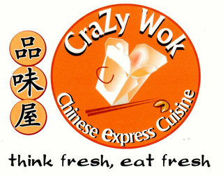 CRAZY WOK CHINESE EXPRESS CUISINE THINK FRESH, EAT FRESH logo