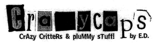 CRAZYCAPS CRAZY CRITTERS & PLUMMY STUFF! BY ED logo