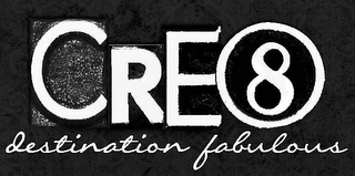 CRE8 DESTINATION FABULOUS logo