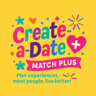 CREATE-A-DATE + MATCH PLUS PLAN EXPERIENCES, MEET PEOPLE, LIVE BETTER! logo