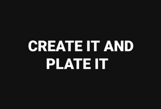 CREATE IT AND PLATE IT logo
